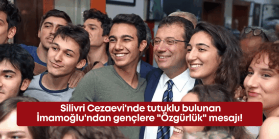 İmamoğlu’ndan Gençlere Cesaret Verici Mesaj!