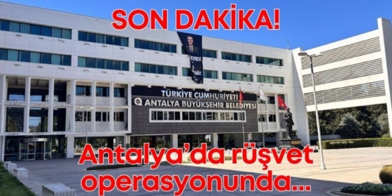 Antalya’da Yolsuzluk Soruşturmasında Üç Kişi Serbest