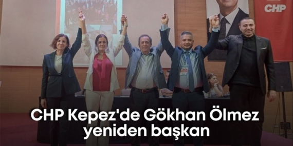 CHP Kepez Kongresi’nde Gökhan Ölmez Güven Tazeledi