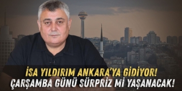 isa-yildirim-ankaraya-gidiyor.jpg