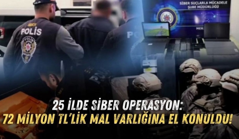 25-ilde-siber-operasyon-72-milyon-tllik-mal-varligina-el-konuldu.jpg