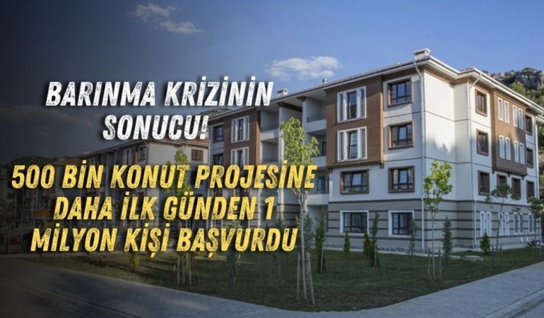 500-bin-konut-projesine-daha-ilk-gunden-1-milyon-kisi-basvurdu.jpg
