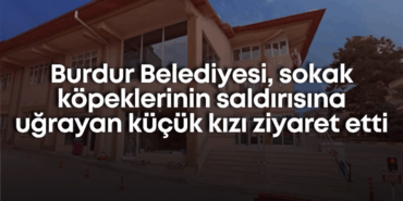 burdur-belediyesi-sokak-kopeklerinin-saldirisina-ugrayan-kucuk-kizi-ziyaret-etti.png