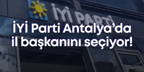 İyi Parti Antalya Kongresi: Birlik Vurgusu!