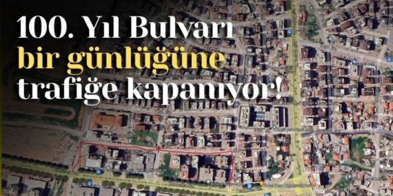 100-yil-bulvari-bir-gunlugune-trafige-kapaniyor.jpg