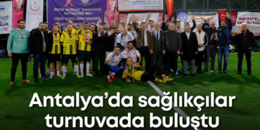 antalyada-saglikcilar-turnuvada-bulustu.png