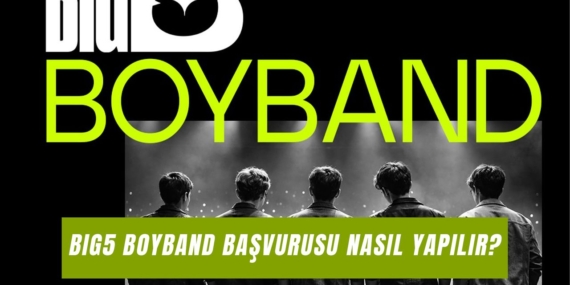 Big5 Boyband: Hayalindeki Gruba Katıl!