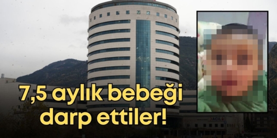 7.5 Aylık Bebek Darp Edildi: Anne ve Sevgilisi Gözaltında