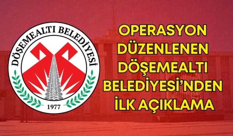 dosemealti-belediyesi-operasyon-aciklamasi-manset.jpg