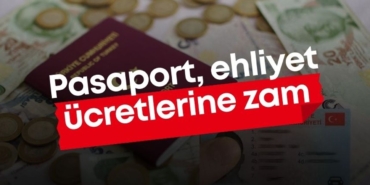 pasaport-ehliyet-ucretlerine-zam.jpg