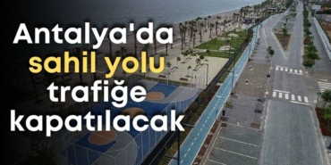 sahil-yolu-trafige-kapatilacak.jpg