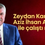 zeydan-karalar-aziz-ihsan-aktas-ile-calisti-mi.jpg