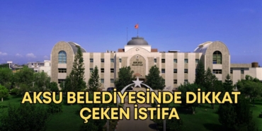 aksu-belediyesi-istifa-manset.jpg
