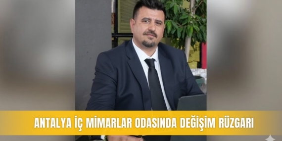 İç Mimarlar Odası Antalya Şubesi’nde Değişim Rüzgârı