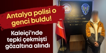 antalya-polisi-o-genci-buldu.jpg