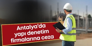 antalyada-yapi-denetim-binalarina-ceza.jpg