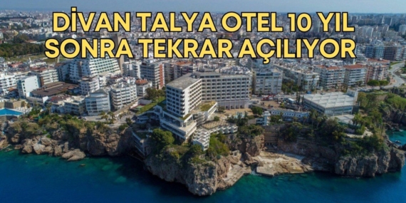 divan-talya-otel-aciliyor-manset.jpg
