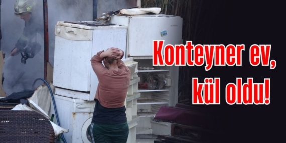 Konteyner Evde Yangın: Kadın ve Köpek Kurtarıldı!