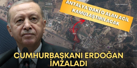 Manavgat’ta Acil Kamulaştırma Kararı Alındı