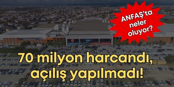 ANFAŞ Fuarları: İki Açılış İptali Şok Etkisi Yarattı